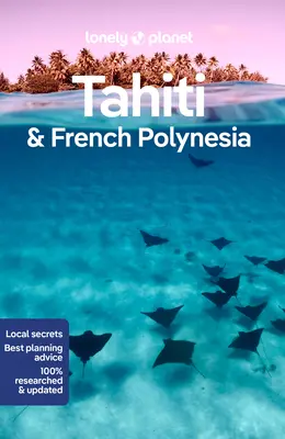 Lonely Planet Tahiti et Polynésie française 11 - Lonely Planet Tahiti & French Polynesia 11