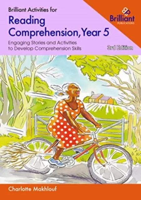 Brilliant Activities for Reading Comprehension, Year 5 - Histoires captivantes et activités pour développer les capacités de compréhension - Brilliant Activities for Reading Comprehension, Year 5 - Engaging Stories and Activities to Develop Comprehension Skills