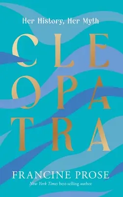 Cléopâtre : son histoire, son mythe - Cleopatra: Her History, Her Myth