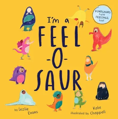 Je suis un Feel-O-Saur (édition britannique) - I'm a Feel-O-Saur (UK Edition)