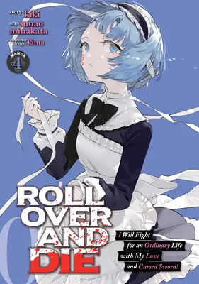 La vie est belle : je me battrai pour une vie ordinaire avec mon amour et mon épée maudite&nbsp;! (Manga) Vol. 4 - Roll Over and Die: I Will Fight for an Ordinary Life with My Love and Cursed Sword! (Manga) Vol. 4