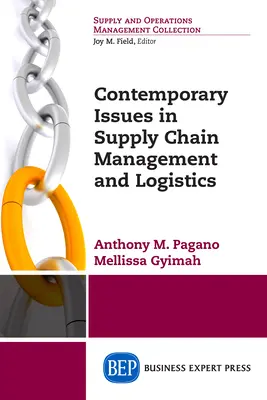 Questions contemporaines en matière de gestion de la chaîne d'approvisionnement et de logistique - Contemporary Issues in Supply Chain Management and Logistics