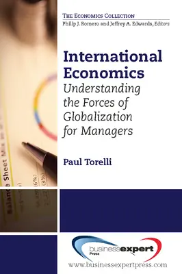 Économie internationale : Comprendre les forces de la mondialisation pour les managers - International Economics: Understanding the Forces of Globalization for Managers