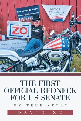 Le premier redneck officiel au Sénat américain : Mon histoire vraie - The First Official Redneck for US Senate: My True Story