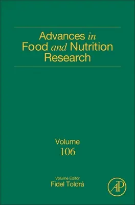 Progrès dans la recherche sur l'alimentation et la nutrition : Volume 106 - Advances in Food and Nutrition Research: Volume 106