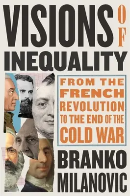 Visions de l'inégalité : De la Révolution française à la fin de la guerre froide - Visions of Inequality: From the French Revolution to the End of the Cold War