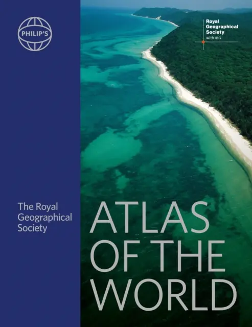 Atlas du monde RGS de Philip - Philip's RGS Atlas of the World