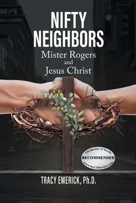 Voisins sympathiques : Mister Rogers et Jésus-Christ - Nifty Neighbors: Mister Rogers & Jesus Christ