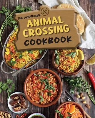 Le livre de cuisine non officiel d'Animal Crossing - The Unofficial Animal Crossing Cookbook