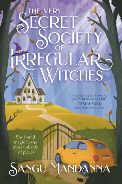 La société très secrète des sorcières irrégulières - une romance magique réconfortante et édifiante - Very Secret Society of Irregular Witches - the heartwarming and uplifting magical romance