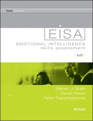 Evaluation des compétences en intelligence émotionnelle (Eisa) Self - Emotional Intelligence Skills Assessment (Eisa) Self