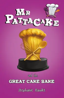 M. Pattacake et la grande pâtisserie - MR Pattacake and the Great Cake Bake