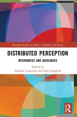 Perception distribuée : Résonances et axiologies - Distributed Perception: Resonances and Axiologies