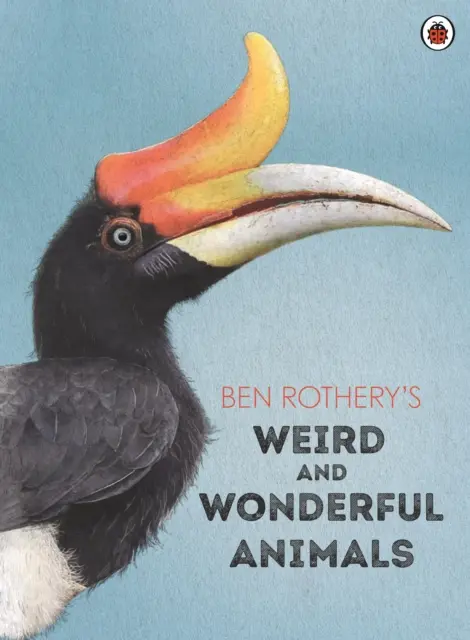 Les animaux étranges et merveilleux de Ben Rothery - Ben Rothery's Weird and Wonderful Animals