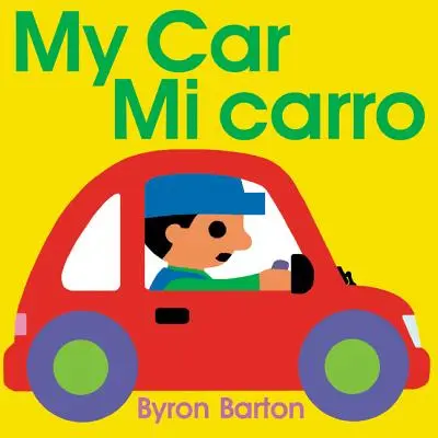 Ma voiture/Mi Carro : Bilingue anglais-espagnol - My Car/Mi Carro: Bilingual English-Spanish