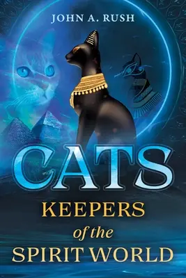 Les chats : Gardiens du monde des esprits - Cats: Keepers of the Spirit World