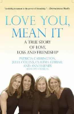 Je t'aime, je le pense : Une histoire vraie d'amour, de perte et d'amitié - Love You, Mean It: A True Story of Love, Loss, and Friendship