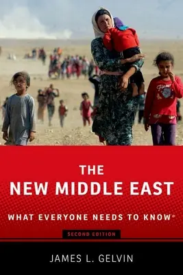 Le nouveau Moyen-Orient : Ce que tout le monde doit savoir(r) - The New Middle East: What Everyone Needs to Know(r)