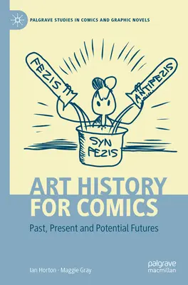 Histoire de l'art pour la bande dessinée : Passé, présent et avenirs potentiels - Art History for Comics: Past, Present and Potential Futures