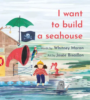 Je veux construire un hippocampe - I Want to Build a Seahouse