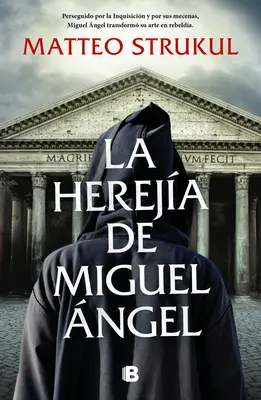 La Hereja de Miguel ngel / L'hérésie de Michel-Ange - La Hereja de Miguel ngel / Michelangelo's Heresy