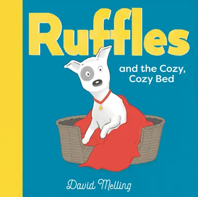 Ruffles et le lit douillet - Ruffles and the Cozy, Cozy Bed