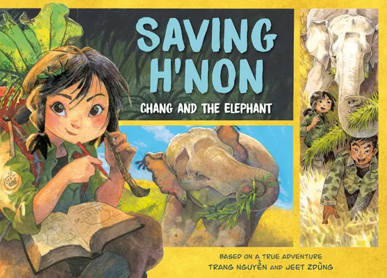 Sauver H'Non : Chang et l'éléphant - Saving H'Non: Chang and the Elephant