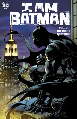 I Am Batman Vol. 3 : La bonne question - I Am Batman Vol. 3: The Right Question