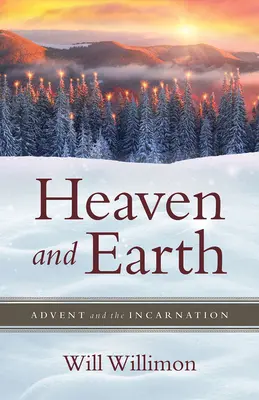 Le ciel et la terre : L'Avent et l'Incarnation - Heaven and Earth: Advent and the Incarnation