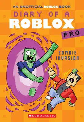 Zombie Invasion (Journal d'un Roblox Pro #5 : Un livre d'Afk) - Zombie Invasion (Diary of a Roblox Pro #5: An Afk Book)