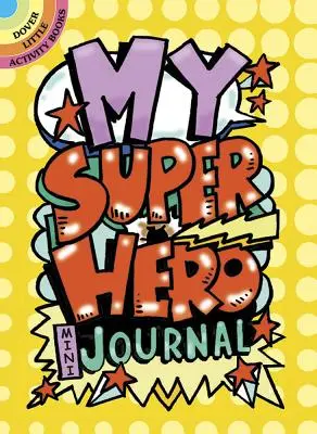 Mon mini-journal de super-héros - My Superhero Mini-Journal