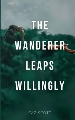 Le vagabond s'élance volontiers - The Wanderer Leaps Willingly