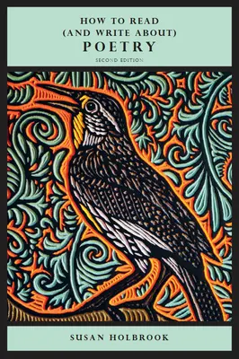Comment lire (et écrire sur) la poésie - Deuxième édition - How to Read (and Write About) Poetry - Second Edition