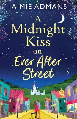 Un baiser de minuit dans la rue Ever After - A Midnight Kiss on Ever After Street