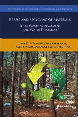 Réutilisation et recyclage des matériaux : Gestion des déchets solides et traitement de l'eau - Re-Use and Recycling of Materials: Solid Waste Management and Water Treatment