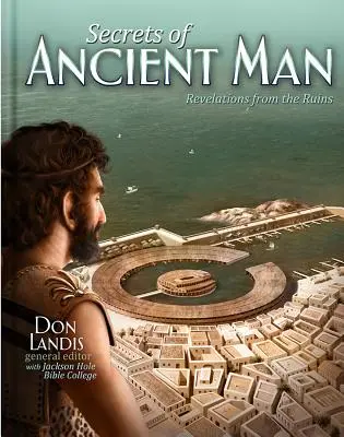 Les secrets de l'homme antique : Révélations des ruines - The Secrets of Ancient Man: Revelations from the Ruins