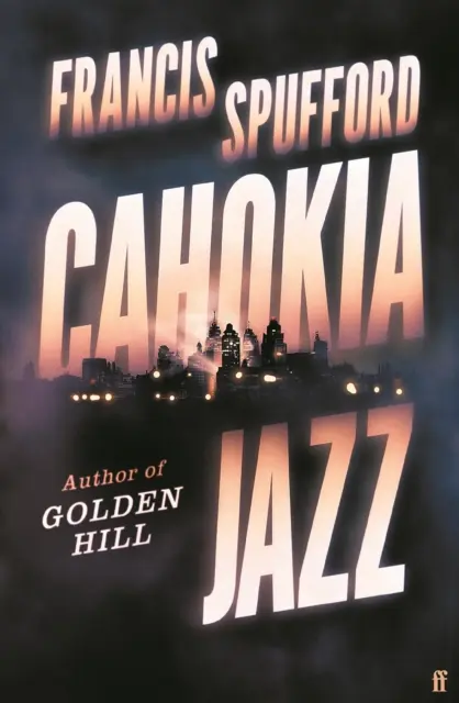 Cahokia Jazz - Export Edition (Spufford Francis (auteur)) - Cahokia Jazz - Export Edition (Spufford Francis (author))