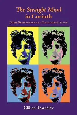 L'esprit droit à Corinthe : Lectures queer à travers 1 Corinthiens 11:2-16 - The Straight Mind in Corinth: Queer Readings across 1 Corinthians 11:2-16