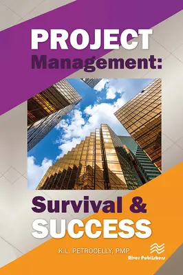 La gestion de projet : Survivre et réussir - Project Management: Survival and Success