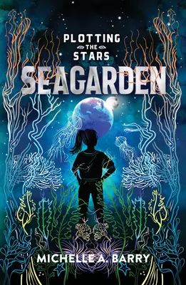 Les étoiles de la terre 2 : Seagarden - Plotting the Stars 2: Seagarden