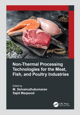 Technologies de traitement non thermique pour les industries de la viande, du poisson et de la volaille - Non-Thermal Processing Technologies for the Meat, Fish, and Poultry Industries