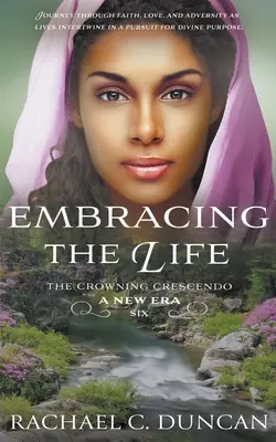 Embrasser la vie : Un roman historique chrétien - Embracing the Life: A Christian Historical Romance