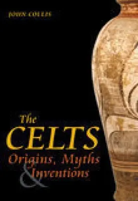 Les Celtes : Origines, mythes et inventions - The Celts: Origins, Myths & Inventions