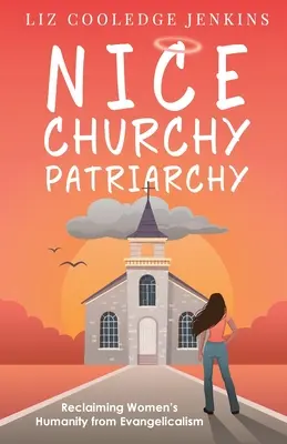 Le patriarcat à l'église - Nice Churchy Patriarchy