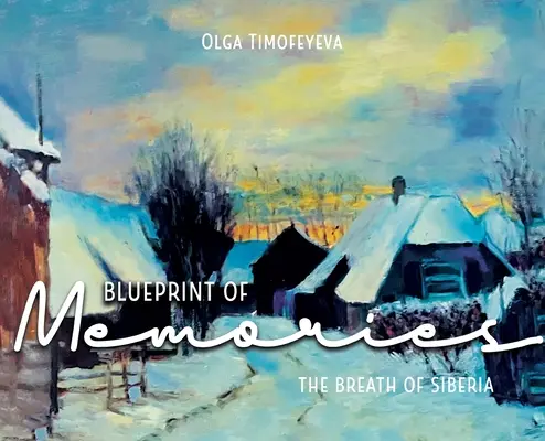 L'empreinte des souvenirs : Le souffle de la Sibérie - Blueprint of Memories: The Breath of Siberia