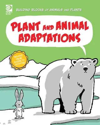 Adaptations des plantes et des animaux - Plant and Animal Adaptations