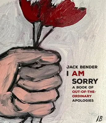 Je suis désolé : l'art et les excuses - I Am Sorry: Art and Apologies