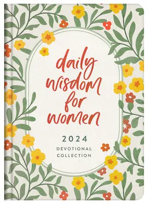 Collection dévotionnelle de sagesse quotidienne pour les femmes 2024 - Daily Wisdom for Women 2024 Devotional Collection