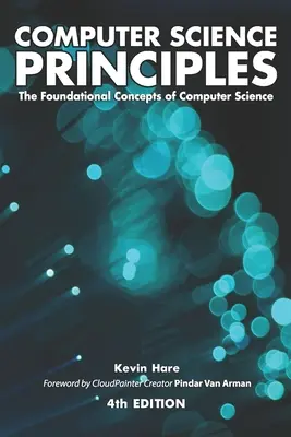 Principes de l'informatique : Les concepts fondamentaux de l'informatique - Computer Science Principles: The Foundational Concepts of Computer Science