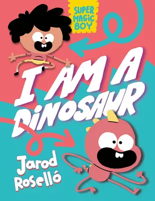 Super Magic Boy : Je suis un dinosaure (Roman graphique) - Super Magic Boy: I Am a Dinosaur: (A Graphic Novel)